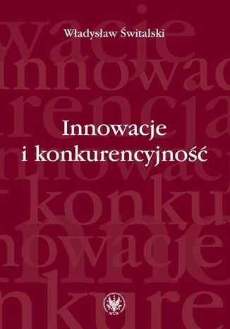 Innowacje i konkurencyjność Władysław Świtalski - okladka książki