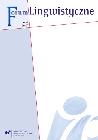 "Forum Lingwistyczne" 2017, nr 4 red. Magdalena Pastuchowa, współred. Karolina Lisczyk-Kubina, współred. Iwona Loewe - okladka książki