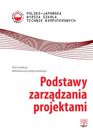 Podstawy zarządzania projektami Pod redakcja Włodzimierza Dabrowskiego - okladka książki
