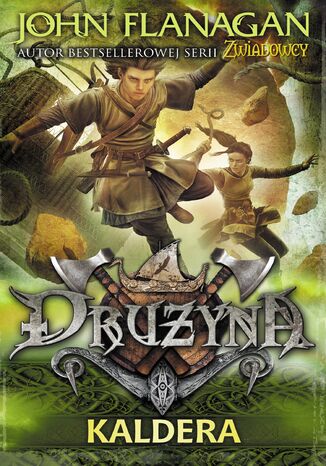 Drużyna. (Tom 7). Drużyna 7. Kaldera John Flanagan - okladka książki