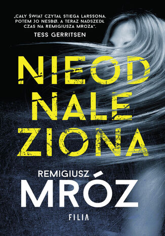Nieodnaleziona. Cykl z Damianem Wernerem. Tom 1 Remigiusz Mróz - okladka książki