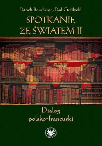 Spotkanie ze światem II Patrick Boucheron, Paul Gradvohl - okladka książki