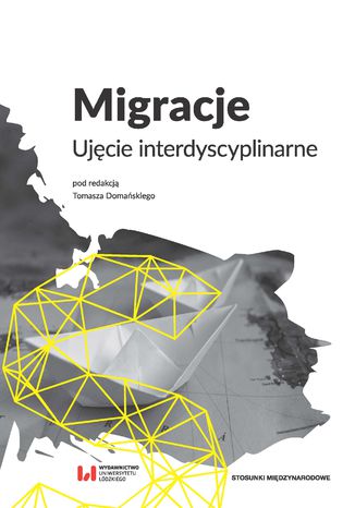 Migracje. Ujęcie interdyscyplinarne Tomasz Domański - okladka książki
