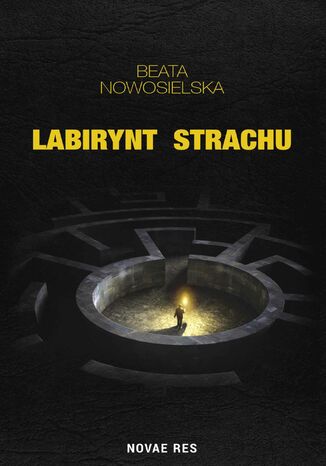 Labirynt strachu Beata Nowosielska - okladka książki