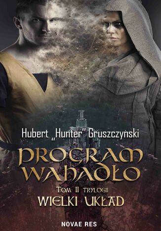 Program Wahadło. Tom II trylogii  Wielki układ Hubert Hunter Gruszczyński - okladka książki