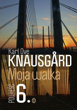 Moja walka. Księga 6 Karl Ove Knausgard - okladka książki