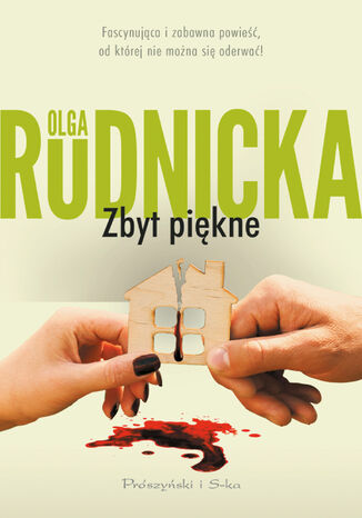 Zbyt piękne Olga Rudnicka - okladka książki