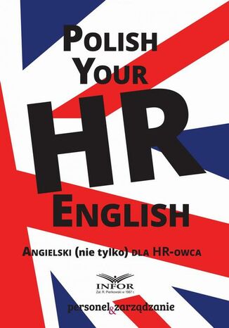 Polish your HR English. Angielski (nie tylko) dla HR-owca-część I Infor Pl - okladka książki