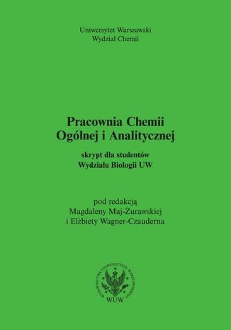 Pracownia chemii ogólnej i analitycznej (2017, wyd. 6) Magdalena Maj-Żurawska, Elżbieta Wagner-Czauderna - okladka książki