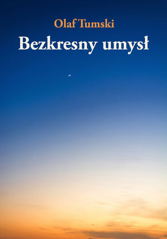 Bezkresny umysł Olaf Tumski - okladka książki