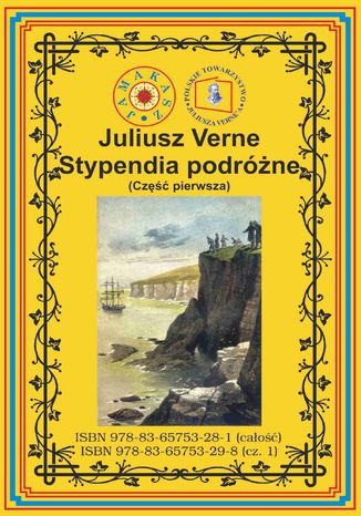 Stypendia podróżne. Część pierwsza Pierwszy pełny przekład Juliusz Verne - okladka książki