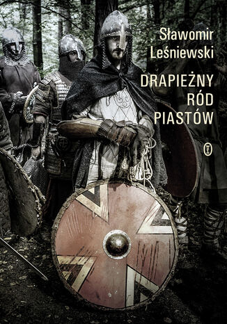 Drapieżny ród Piastów Sławomir Leśniewski - okladka książki