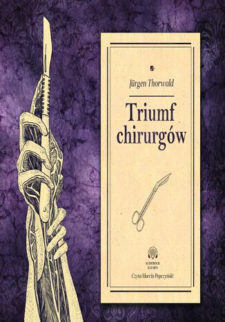 Triumf chirurgów Jürgen Thorwald - okladka książki