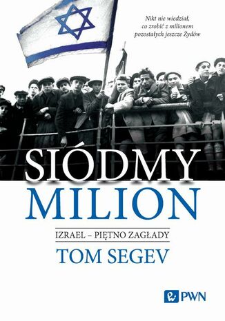 Siódmy milion Tom Segev - okladka książki