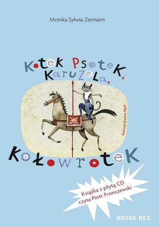Kotek Psotek Karuzela Kołowrotek Monika Sylwia Ziemann - okladka książki
