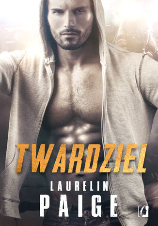 Twardziel Laurelin Paige - okladka książki
