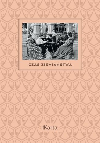 Czas ziemiaństwa Opracowanie zbiorowe - okladka książki