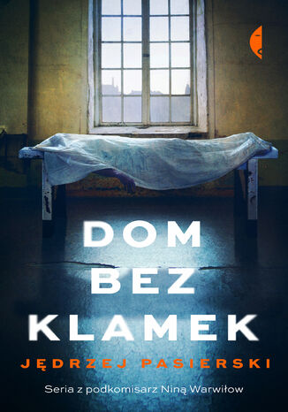 Dom bez klamek Jędrzej Pasierski - okladka książki