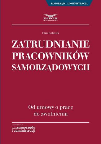 Zatrudnianie pracowników samorządowych Ewa Łukasik - okladka książki