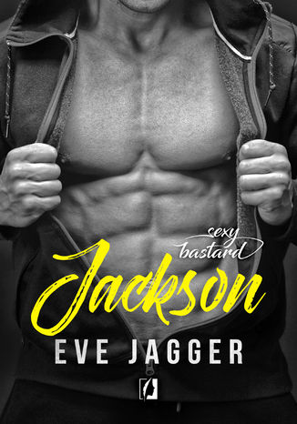 Sexy Bastard. Jackson Eve Jagger - okladka książki
