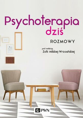Psychoterapia dziś Zofia Milska-Wrzosińska - okladka książki