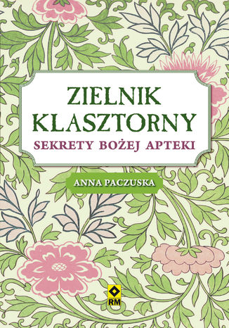 Zielnik klasztorny Anna Paczuska - okladka książki