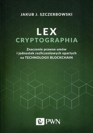 Lex cryptographia Jakub J. Szczerbowski - okladka książki