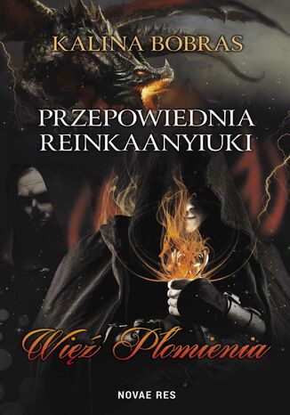 Przepowiednia Reinkaanyiuki. Więź Płomienia Kalina Bobras - okladka książki