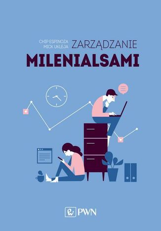 Zarządzanie milenialsami Chip Espinoza, Mick Ukleja - okladka książki