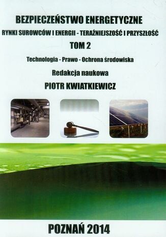 Bezpieczeństwo energetyczne Tom 2 Piotr Kwiatkiewicz - okladka książki