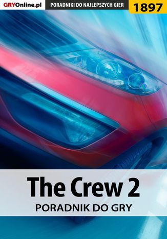 The Crew 2 - poradnik do gry Jacek "Stranger" Hałas - okladka książki