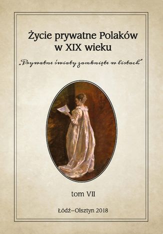 Życie prywatne Polaków w XIX wieku Jarosław Kita, Maria Korybut-Marciniak - okladka książki