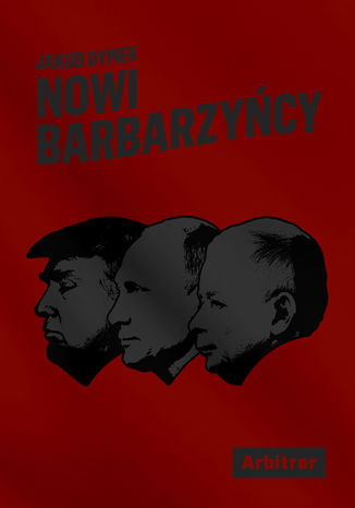 Nowi barbarzyńcy Jakub Dymek - okladka książki