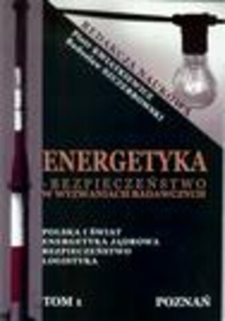 Energetyka w Wyzwaniach Badawczych Piotr Kwiatkiewicz, Radosław Szczerbowski - okladka książki