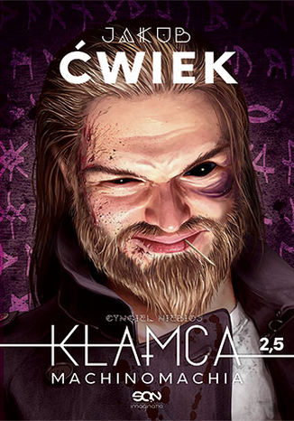 Kłamca 2,5. Machinomachia. Wydanie III Jakub Ćwiek - okladka książki