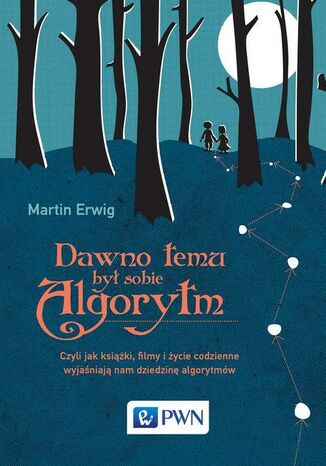 Dawno temu był sobie algorytm Martin Erwig - okladka książki
