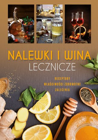 Nalewki i wina lecznicze Krzysztof Żywczak - okladka książki