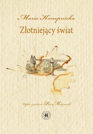 Złotniejący świat Maria Konopnicka - okladka książki