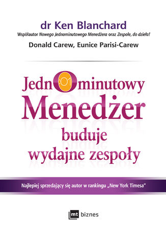Jednominutowy Menedżer buduje wydajne zespoły Ken Blanchard, Donald Carew, Eunice Parisi-Carew - okladka książki
