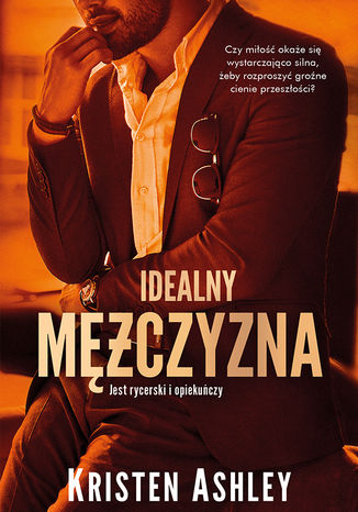 Idealny mężczyzna Kristen Ashley - okladka książki