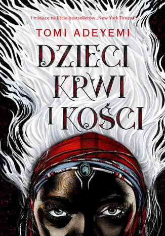 Dzieci krwi i kości Tomi Adeyemi - okladka książki