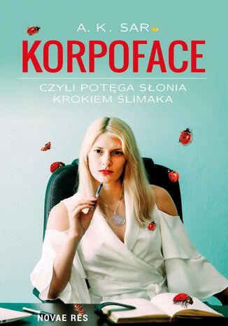 Korpoface, czyli potęga słonia krokiem ślimaka A. K. Sar - okladka książki