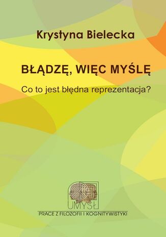 Błądzę, więc myślę Krystyna Bielecka - okladka książki