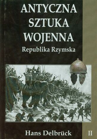 Antyczna sztuka wojenna Tom 2 Hans Delbruck - okladka książki