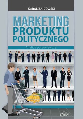 Marketing produktu politycznego Karol Zajdowski - okladka książki