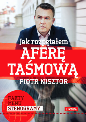 Jak rozpętałem aferę taśmową Piotr Nisztor - okladka książki