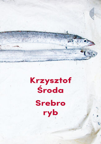 Srebro ryb Krzysztof Środa - okladka książki