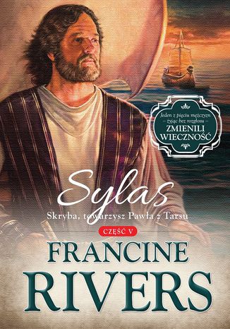 Sylas. Skryba, towarzysz Pawła z Tarsu cz.5 Francine Rivers - okladka książki