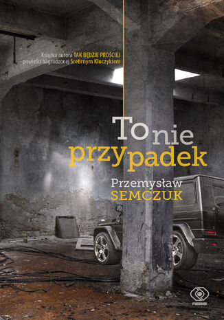 To nie przypadek Przemysław Semczuk - okladka książki