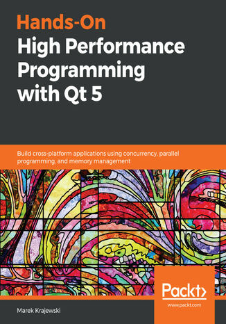 Hands-On High Performance Programming with Qt 5 Mark Krajewski - okladka książki
